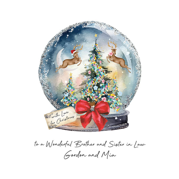PERSONALISE FOR THEM… with Love for Christmas to a Wonderful Brother and Sister in Law (Reindeer Snowglobe)