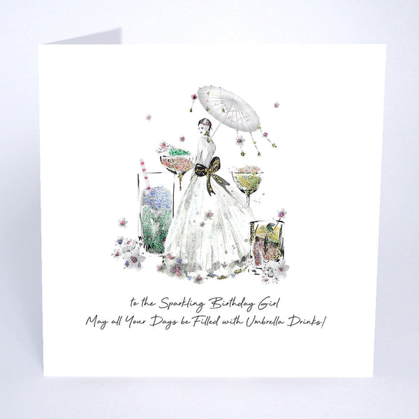 To The Sparkling Birthday Girl May All Your Days Be Filled With Umbrella Drinks!
