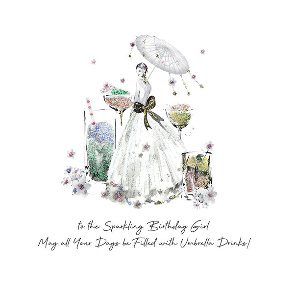 To The Sparkling Birthday Girl May All Your Days Be Filled With Umbrella Drinks!