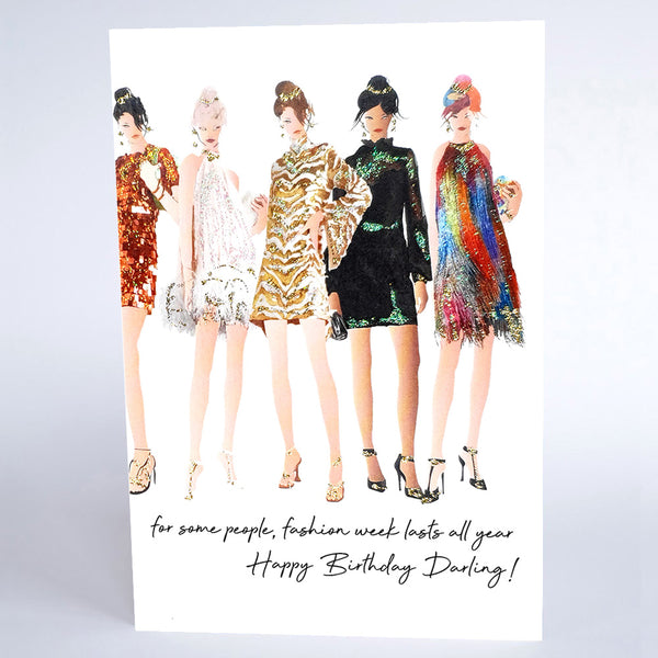 Fashion Week Lasts All Year.  Happy Birthday!