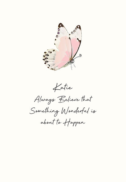Always Believe that Something Wonderful is about to Happen