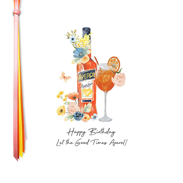Happy Birthday Let The Good Times Aperol!