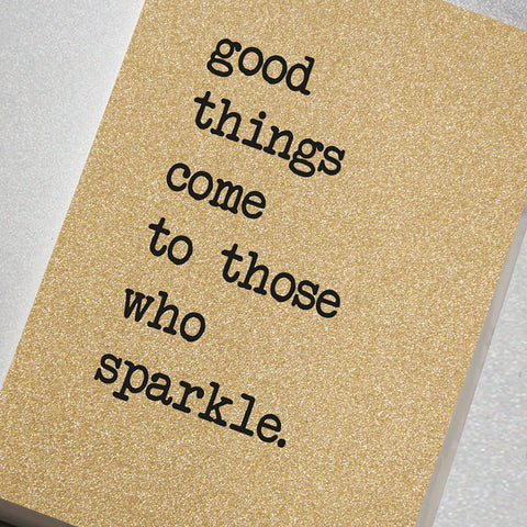 Good things come to those who Sparkle