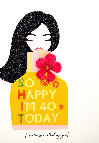 So Happy I'm 40 Today (Options Available)