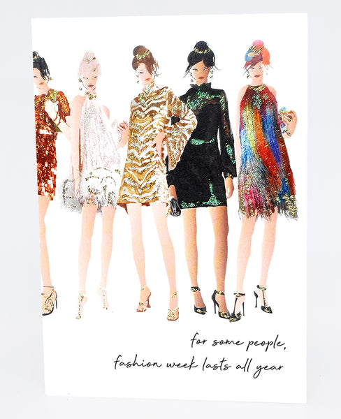 For some people, fashion weeks lasts all year!