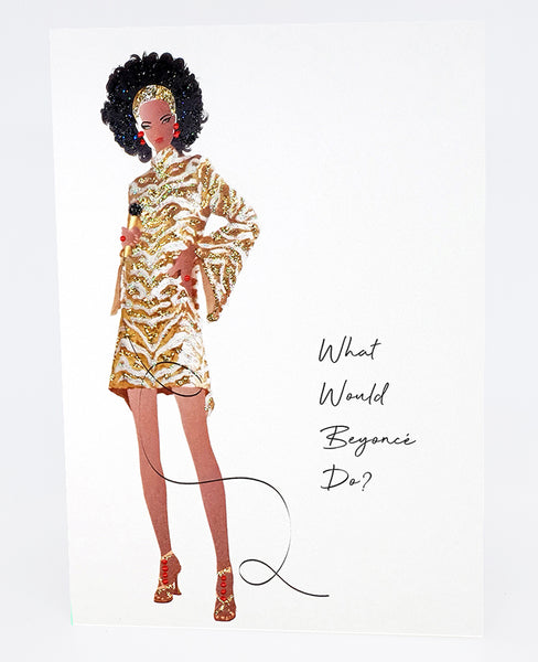 What would Beyoncé do?