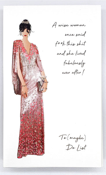 To (maybe) Do List - A wise woman once said f**k this shit…