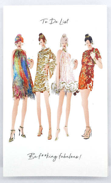 To Do List - Be f**king fabulous!