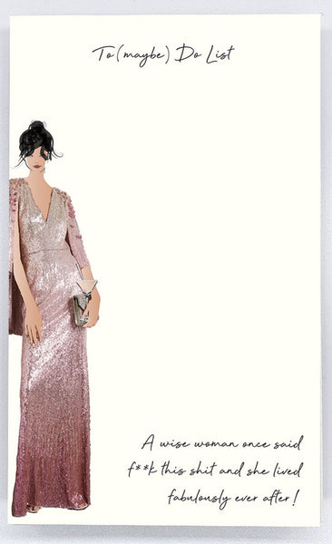 To (maybe) Do List - A wise woman once said f**k this shit…