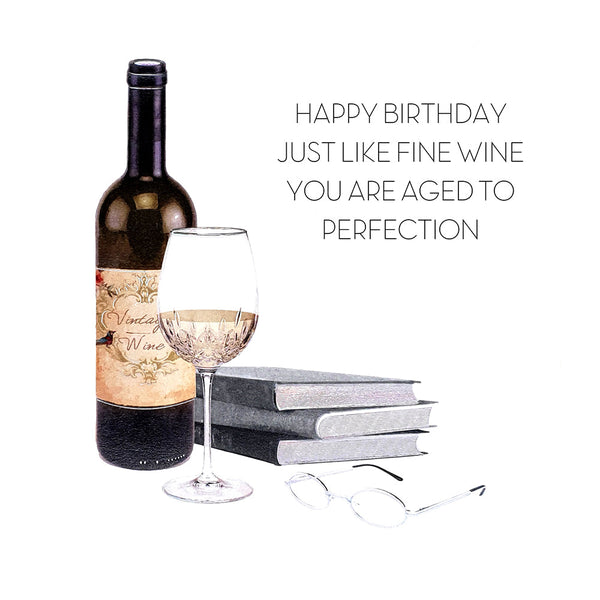 Just Like Fine Wine You are Aged to Perfection
