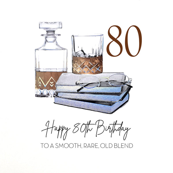Happy 80th Birthday, To a Smooth, Rare Old Blend