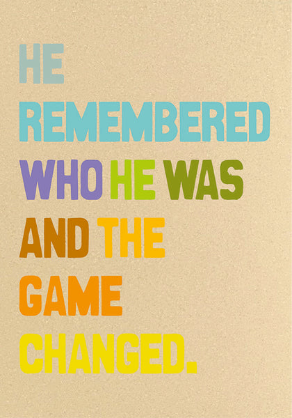 He Remembered Who He Was…