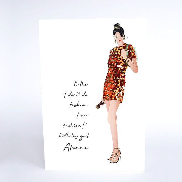 I don't do fashion I am fashion!