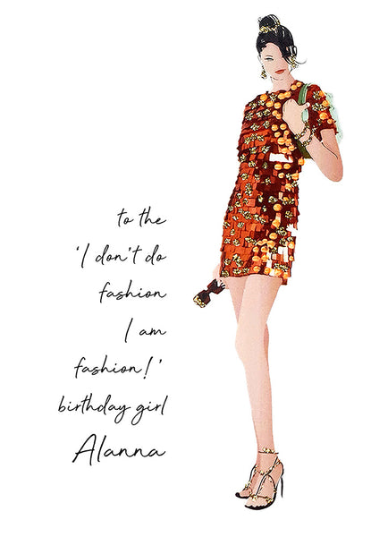 I don't do fashion I am fashion!