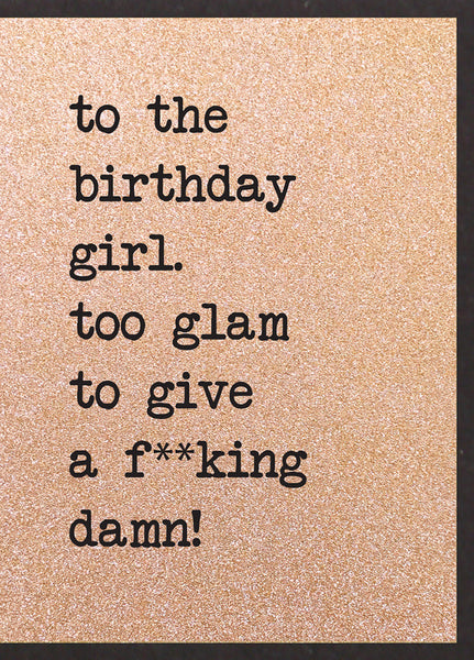 Too Glam To Give A F**king Damn!