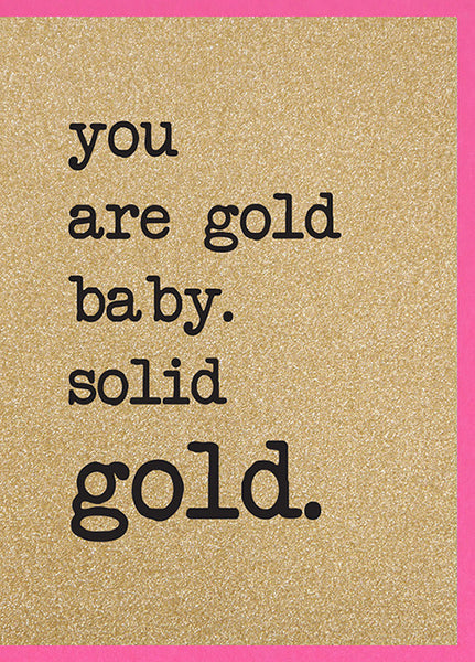 You Are Gold Baby, Solid Gold