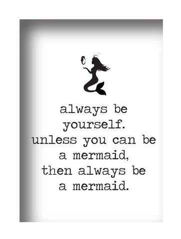 Always be Yourself (Mermaid)