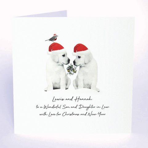 PERSONALISE FOR THEM… To a Wonderful Son and Daughter in Law with Love for Christmas and New Year (Dogs Misteltoe)