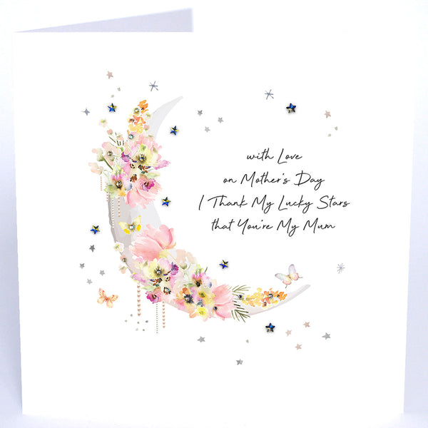 With Love On Mother's Day I Thank My Lucky Stars That You're My Mum