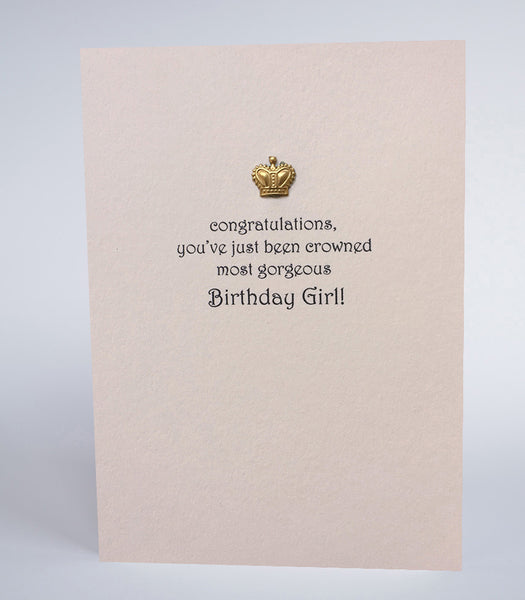 You've Been Crowned Most Gorgeous Birthday Girl