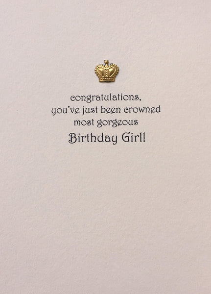 You've Been Crowned Most Gorgeous Birthday Girl