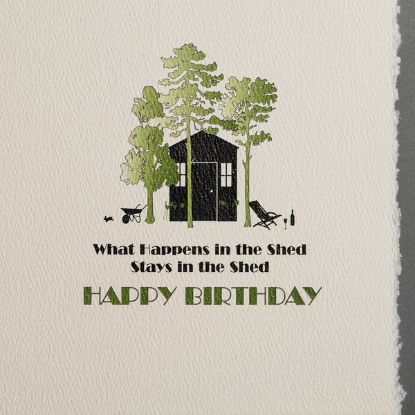 What happens in the shed…Happy Birthday