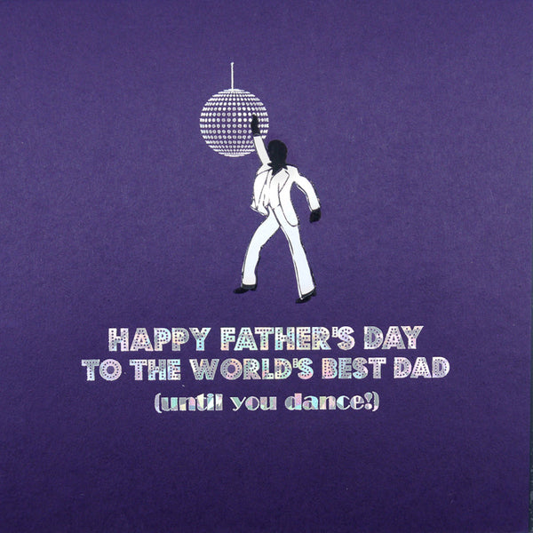 To The World’s Best Dad (Until You Dance!)
