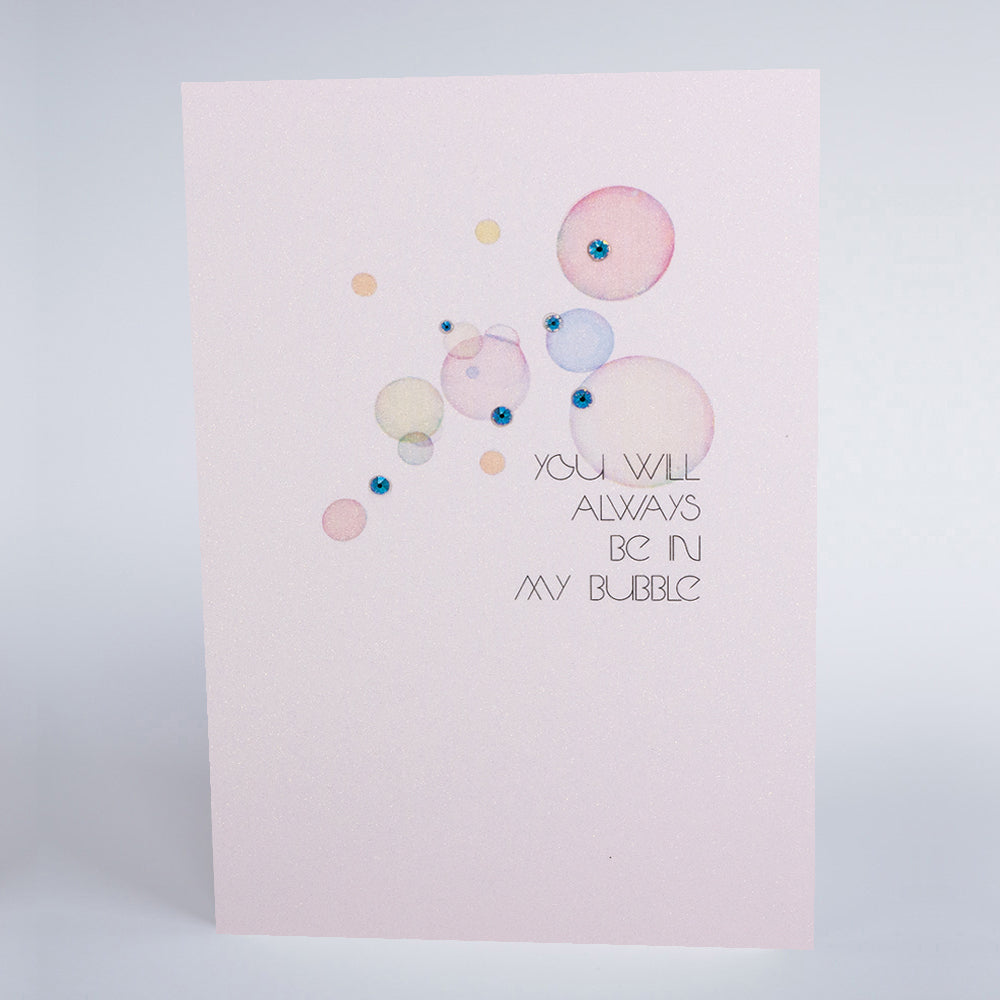 You Will Always be in My Bubble