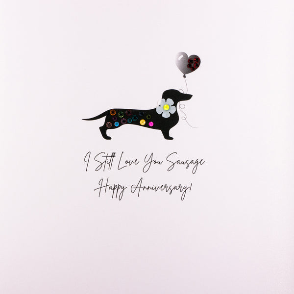I Still Love you Sausage - Happy Anniversary