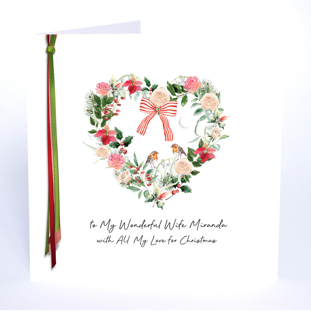 PERSONALISE FOR HER… to my Wonderful Wife with All my Love for Christmas (Heart Wreath Robins)