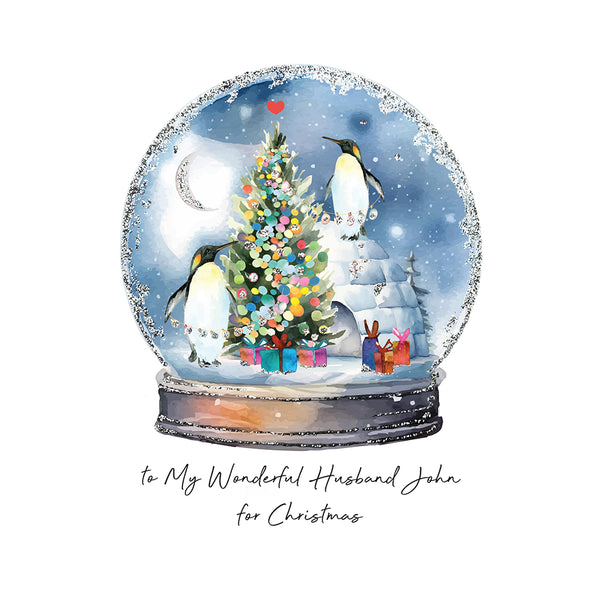 PERSONALISE FOR HIM… with Love to My Wonderful Husband for Christmas (Penguins Snowglobe)