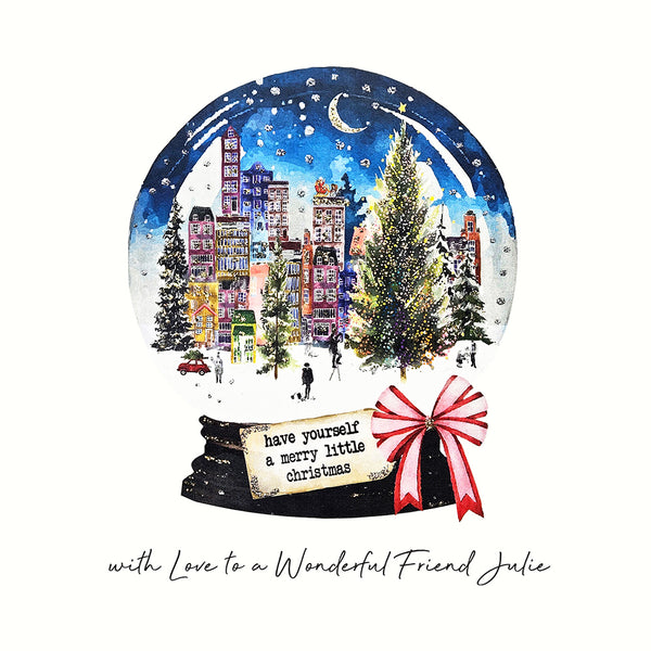 with Love to a Wonderful Friend Have Yourself a Merry Little Christmas (City Snowglobe)