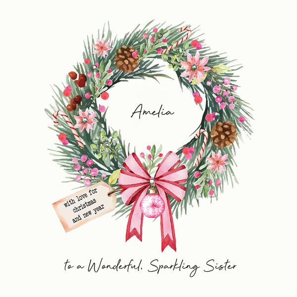 with Love for Christmas and New Year to a Wonderful, Sparkling Sister (Christmas Wreath)