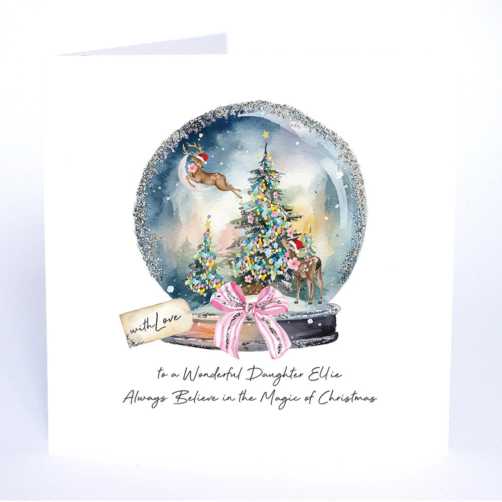 PERSONALISE FOR HER… with Love to a Wonderful Daughter Always Believe in the Magic of Christmas (Reindeers Snowglobe)