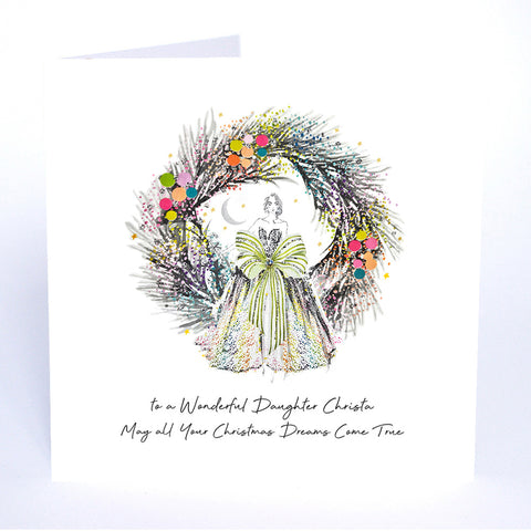 PERSONALISE FOR HER… to a Wonderful Daughter May all Your Christmas Dreams Come True (Lady Wreath)