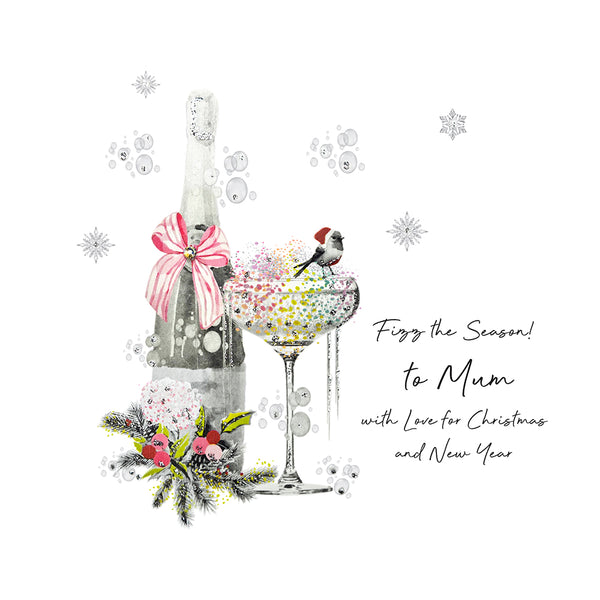 PERSONALISE FOR HER… Fizz the Season! To Mum with Love for Christmas and New Year (Champagne Robin)