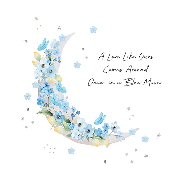 A Love Like Ours Comes Around Once In A Blue Moon