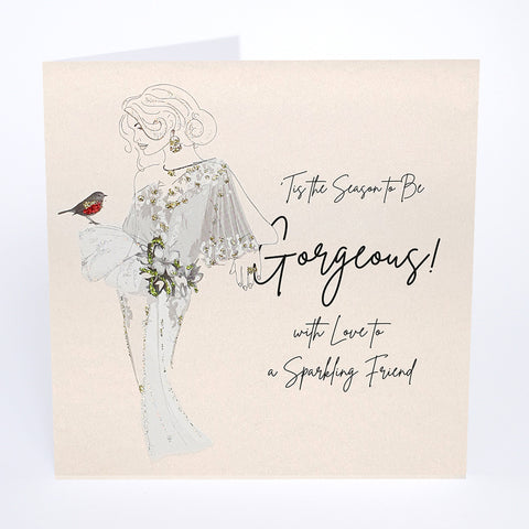 Tis the Season to be Gorgeous! To a Sparkling Friend