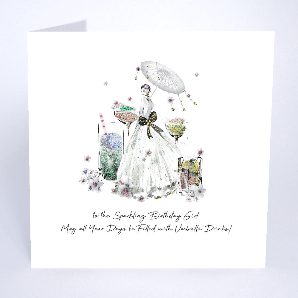 To The Sparkling Birthday Girl May All Your Days Be Filled With Umbrella Drinks!