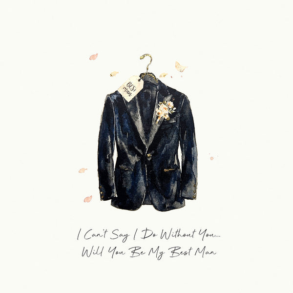 I Can't Say I Do Without You! Will You Be My Best Man?