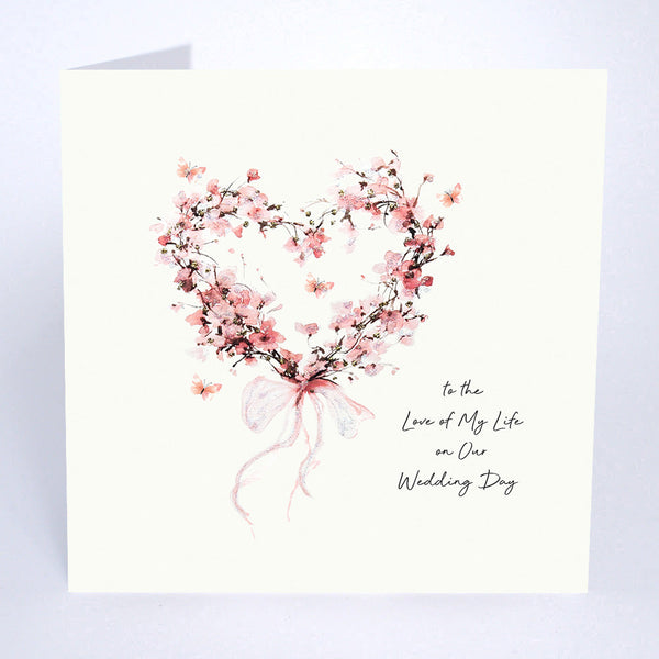 To the Love of My Life on Our Wedding Day