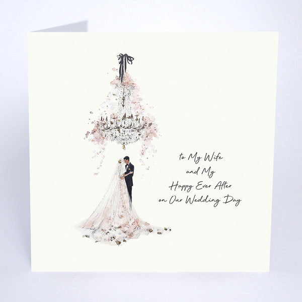 To My Wife and My Happy Ever After on Our Wedding Day