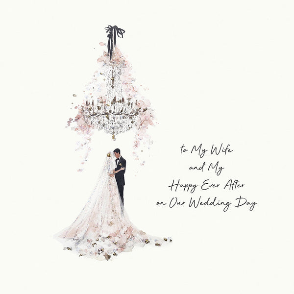 To My Wife and My Happy Ever After on Our Wedding Day
