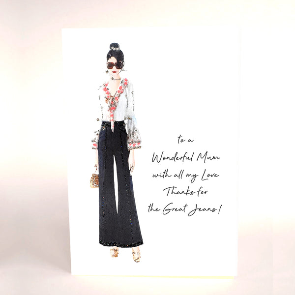 To A Wonderful Mum... Great Jeans!