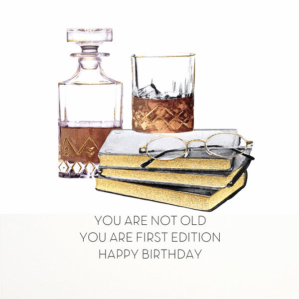 You are not Old, You are First Edition