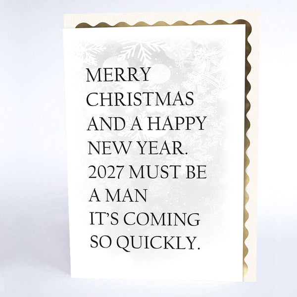 Merry Christmas… 2027 Must be a Man…