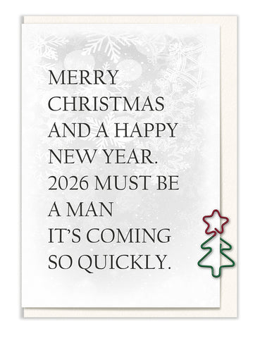 Merry Christmas… 2026 Must be a Man…