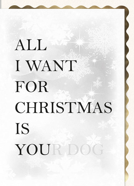 All I Want for Christmas is Your Dog
