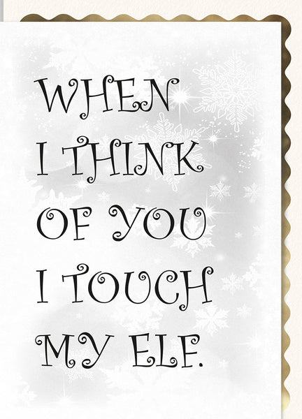 When I Think of You I Touch My Elf