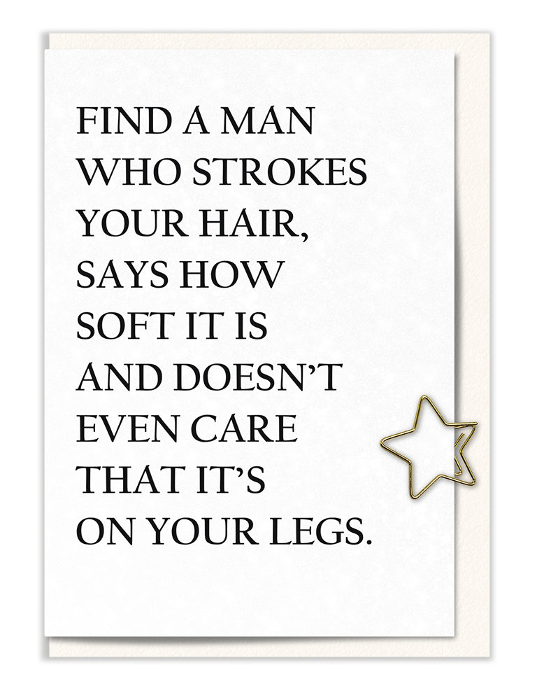 Find a Man that Strokes Your Hair…